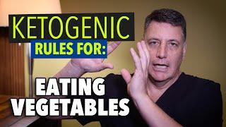Ep:13 Ketogenic Rules For: Eating Vegetables