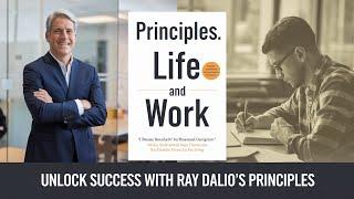 Principles by Ray Dalio: Transform Your Life & Work with These Timeless Lessons.