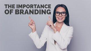 The Importance of Branding