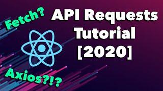 How To Make An API Request in ReactJS With Axios and Fetch - Tutorial [2020]