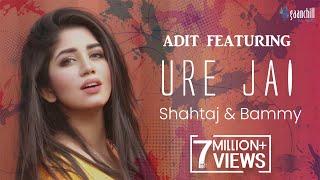 Ure Jai | Adit feat. Shahtaj And Bammy | Angshu | New Bangla Song