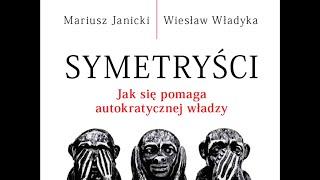 Symetryzm według Mariusza Janickiego i Wiesława Władyki - dr Piotr Napierała