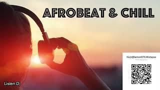 AFROBEAT & CHILL 2022 || CKAY, RUGER, TEKNO, TEMS, BUJU, REMA, WIZKID, JOEBOY mixed by @djRamon876