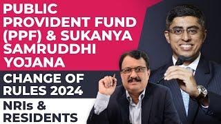 2024 Changes in Public Provident Fund [PPF] & Sukanya Samriddhi Yojana Rules Explained!