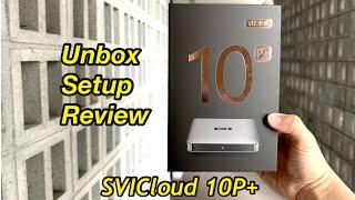 Unbox Setup Review SVICloud 10P+ 小雲