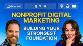 Fundamentals of Nonprofit Digital Marketing | Nonprofit Podcast S4 Ep104