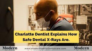 Charlotte Dentist Explains How Safe Dental X-Rays Are