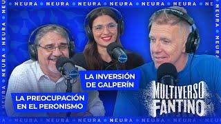 La preocupación en el peronismo, la inversión de Galperín | Multiverso Fantino - 08/04
