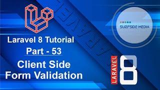 Laravel 8 Tutorial - Client Side Form Validation