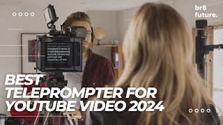 Best Teleprompter for Youtube Video 2024 ️ [ 2024 Buyer's Guide ]