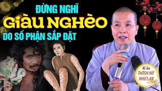 ĐỪNG NGHĨ GIÀU NGHÈO - DO SỐ PHẬN SẮP ĐẶT | Thuyết Pháp NS Thích Nữ Như Lan - Chùa Hưng Thiền MỚI