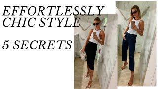 HOW TO DRESS EFFORTLESSLY CHIC | 5 Tips To Look Chic and Effortless