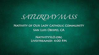 Saturday Mass @ Nativity 2-15-2025 4PM LS