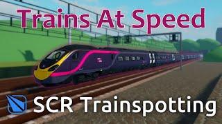 SCR Trains At Speed - SCR Trainspotting Specials - December 2024