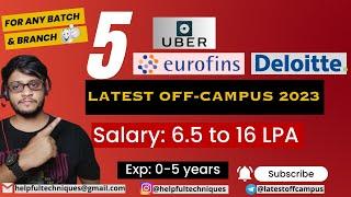 Must Apply Latest Off-Campus Drives In AUG 2023 | FRESHER & EXPERIENCED | Eurofins, Uber & Deloitte