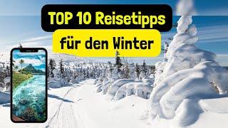 TOP 10 Urlaubsziele im Winter - Reisetipps im Winter