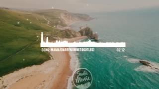 Jonas Blue - Mama (Darren Omnet Bootleg Remix)