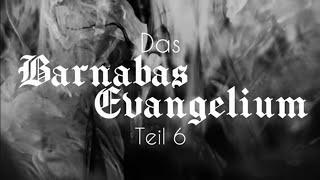 Barnabas Evangelium - Teil 6 (Kapitel 51-60)