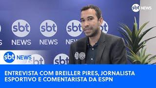 Entrevista com Breiller Pires, jornalista esportivo e comentarista da ESPN