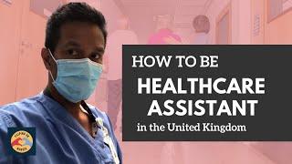 How to be a Healthcare Assistant in the UK. Work for spouse visa