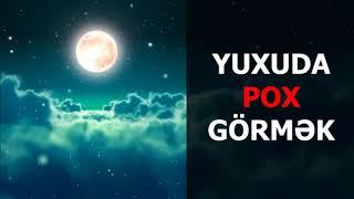 Yuxuda pox gormek. Necis Tualet gormek yuxuda nece yozulur. Yuxuda pox gormek