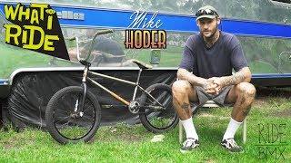 MIKE HODER - WHAT I RIDE (BMX BIKE CHECK)