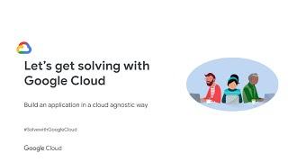 [Overview] Episode 1: Build an application in a #cloud agnostic way