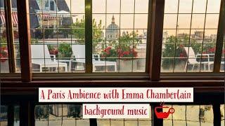 A Paris Ambience w/ Emma Chamberlain's background music 