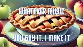  Apple Pie Song  -  Whatever Music (Dreamy Remix) #applepiesong