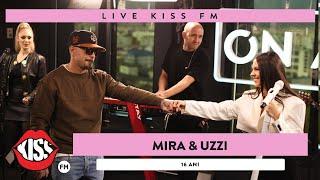 MIRA & UZZI - 16 ani (LIVE @ KISS FM)