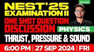 Xylem Nest '25 Examination II - Physics | Thrust, Pressure & Sound | One Shot Question Discussion