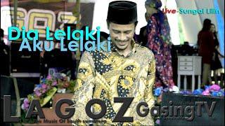 OM LAGOZ MUSIC GASING TV Live in Sungai Lilin Dia Lelaki Aku Lelaki