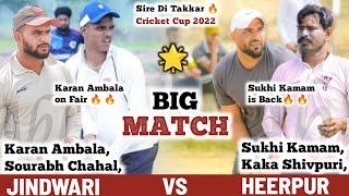 Jindwari (Karan Ambala & Sourabh Chahal) Vs Heerpur (Sukhi Kamam & Kaka Shivpuri) Cricket Cup 2022