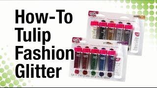 How To Tulip Fashion Glitter Tips