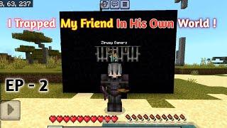 Minecraft- I Trapped My Friend In His Own Survival World