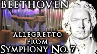 BEETHOVEN SYMPHONY NO.7 (ALLEGRETTO) - ORGAN - JONATHAN SCOTT - BRIDGEWATER HALL