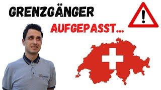 Werde lieber kein Grenzgänger in der Schweiz !| Drei Gründe,die dagegen sprechen+Lösungsvorschlag