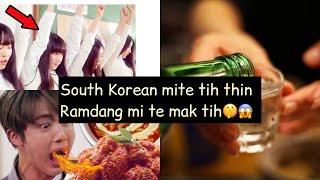 Ram dang mi te mak tih tur South Korean te tih thin te chu!