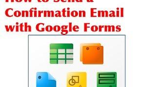 How to send a confirmation email with Google Forms