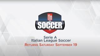 Serie A Italian League Soccer-Returning to TLN TV Sep 19