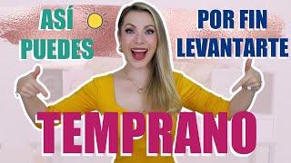 ¡CÓMO LEVANTARSE TEMPRANO! FÁCIL Y RÁPIDO ¡FUNCIONA!