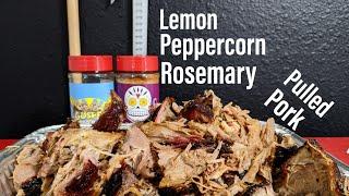 Smoked Pork Butt for Pulled Pork | Lemon Peppercorn Rosemary Brine | No Wrap | No Sauce