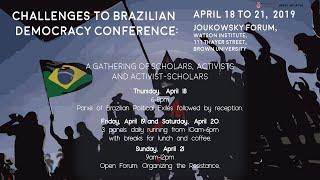 Challenges to Brazilian Democracy Conference – Panel VI: Organizing Resistance in the United States