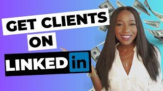 How to Get Clients on LinkedIn   Do this NOW to Find High Paying Clients