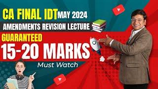 CA Final IDT May 2024 Exams || Guaranteed 15 - 20 Marks In Just 1 Hour || CA Yashvant Mangal