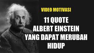 11 QUOTE ALBERT EINSTEIN YANG BISA MERUBAH HIDUP || VIDEO MOTIVASI