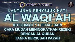 MENGAMALKAN SURAT AL WAQIAH 7X CARA MENINGKATKAN REZEKI DENGAN AL QUR'AN