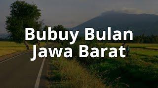 Lirik Lagu Bubuy Bulan - Lagu Daerah Jawa Barat