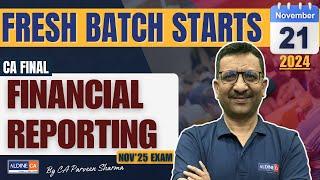 CA FINAL | FINANCIAL REPORTING | FRESH BATCH STARTS | By CA PARVEEN SHARMA @AldineHO