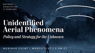 Unidentified Aerial Phenomena: Policy and Strategy for the Unknown